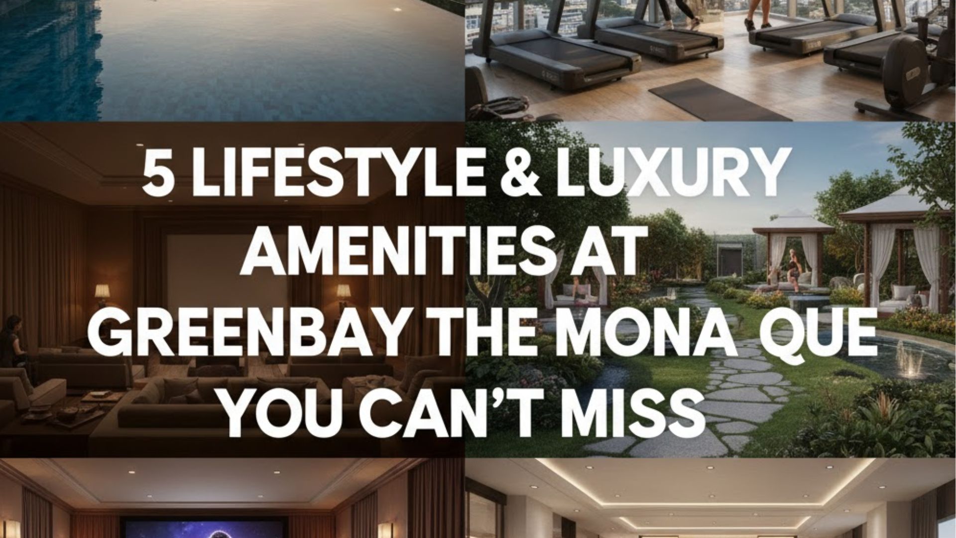5 Lifestyle & Luxury Amenities at Greenbay The Monarque